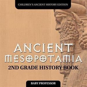 Ancient Mesopotamia by Baby Professor