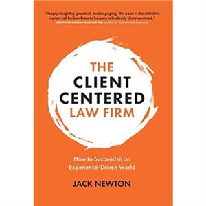 The ClientCentered Law Firm by Jack Newton