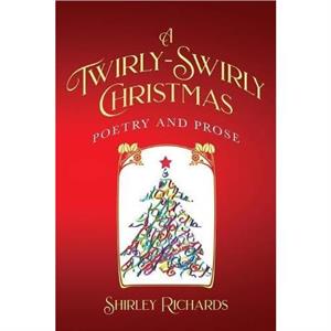 A TwirlySwirly Christmas by Shirley Richards