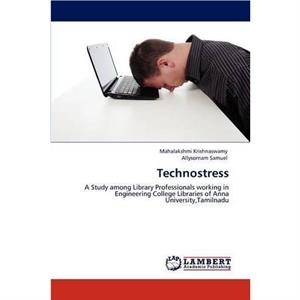 Technostress by Mahalakshmi Krishnaswamy