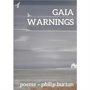 Gaia Warnings by Philip Burton