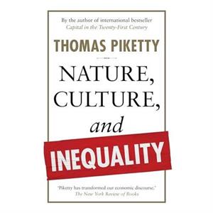 Nature Culture and Inequality by Thomas Piketty