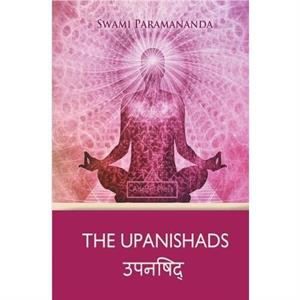 The Upanishads by Swami Paramananda