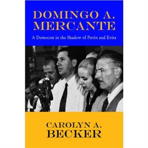 Domingo A. Mercante by Carolyn A Becker