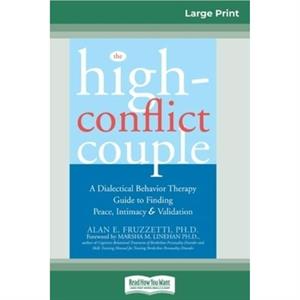 The HighConflict Couple by Alan E. Fruzzetti