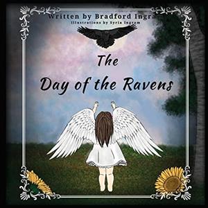 The Day of the Ravens by Bradford Ingram