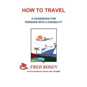 How to Travel by Fred Emeritus Harvard Medical School Us Rosen