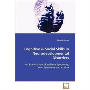 Cognitive  Social Skills in Neurodevelopmental Disorders by Melanie Porter