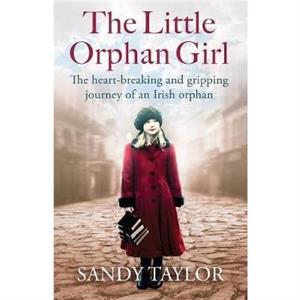 The Little Orphan Girl by Sandy Taylor