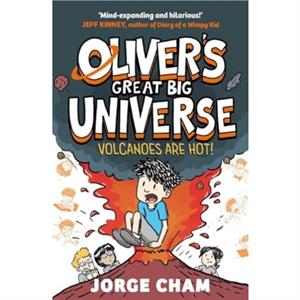 Olivers Great Big Universe Volcanoes are Hot by Jorge Cham