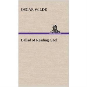 Ballad of Reading Gaol by Oscar Wilde