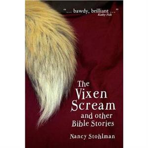 The Vixen Scream and other Bible Stories by Nancy Stohlman