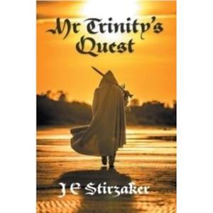 Mr Trinitys Quest by J E Stirzaker