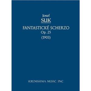 Fantasticke Scherzo Op.25 by Josef Suk