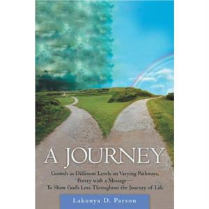 A Journey by Lakonya D Parson