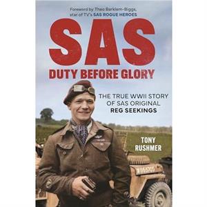 SAS Duty Before Glory by Tony Rushmer