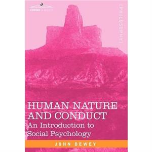 Human Nature and Conduct by John Dewey