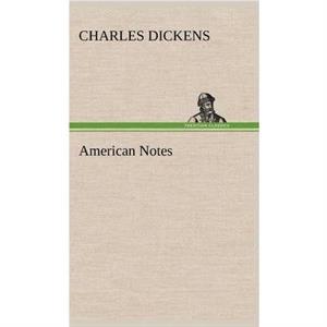 American Notes by Charles Dickens