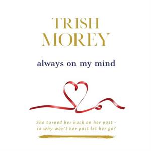 Always on my Mind by Trish Morey