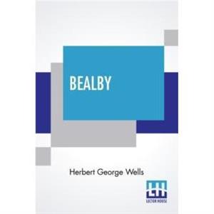 Bealby by Herbert George Wells