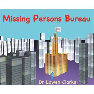 Missing Persons Bureau by Lowen A Clarke