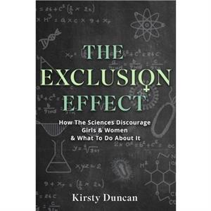 The Exclusion Effect by Kirsty Duncan