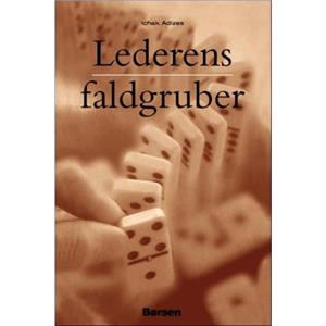 Lederens faldgruber How To Solve The Mismanagement Crisis  Danish edition by Ichak Adizes