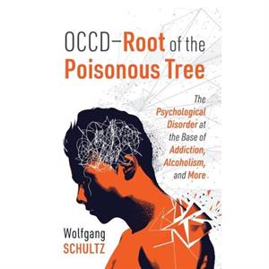 OCCD  Root of the Poisonous Tree by Wolfgang Schultz