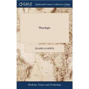 Phytologia by Erasmus Darwin