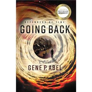 Going Back by Gene P Abel