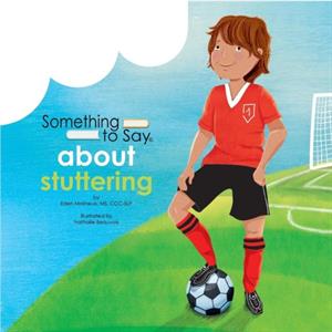 Something to Say about Stuttering by Eden Molineux