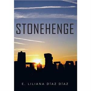 Stonehenge by E Liliana Diaz Diaz