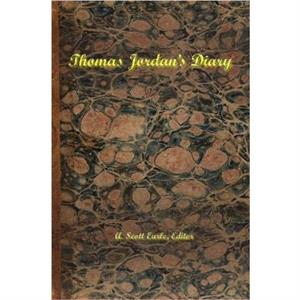 Thomas Jordans Diary by Scott Earle