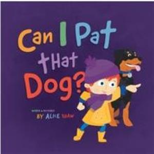 Can I Pat that Dog by Alice Shaw