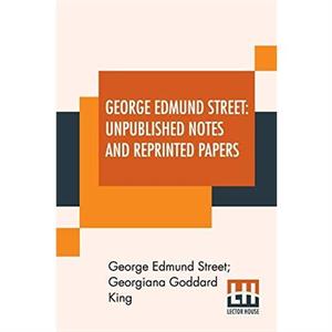 George Edmund Street by George Edmund Street