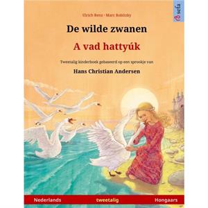 De wilde zwanen  A vad hattyuk Nederlands  Hongaars by Ulrich Renz