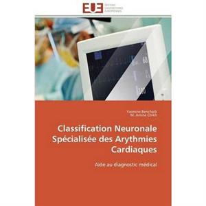 Classification neuronale specialisee des arythmies cardiaques by Collectif