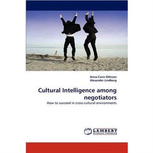 Cultural Intelligence among negotiators by Alexander Lindborg