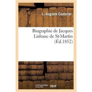 Biographie de Jacques Lisfranc de StMartin by COUTURIERLA