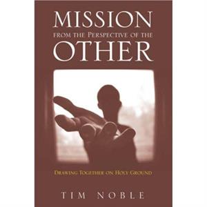 Mission from the Perspective of the Other by Tim Noble