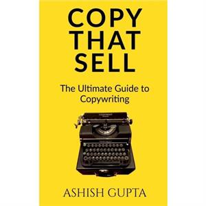 Copy That Sell by Ashish Gupta