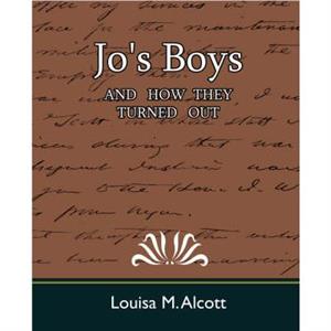 Jos Boys by M. Alcott Louisa M. Alcott