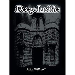 Deep Inside by Mike Willmott