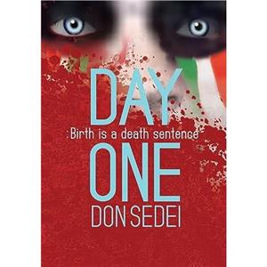 Day One by Don Sedei