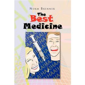 The Best Medicine by Norm Brenner