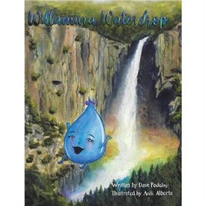 Willamina Waterdrop by Dave Podolny