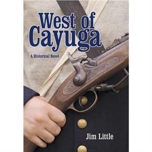 West of Cayuga by Jim Little