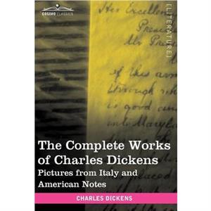 The Complete Works of Charles Dickens in 30 Volumes Illustrated by Charles Dickens