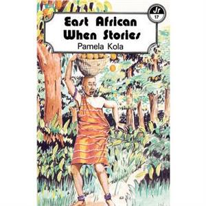 East African When Stories by Pamela Kola