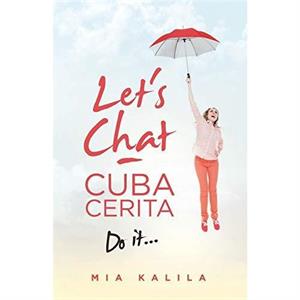 Lets Chat  Cuba Cerita by Mia Kalila